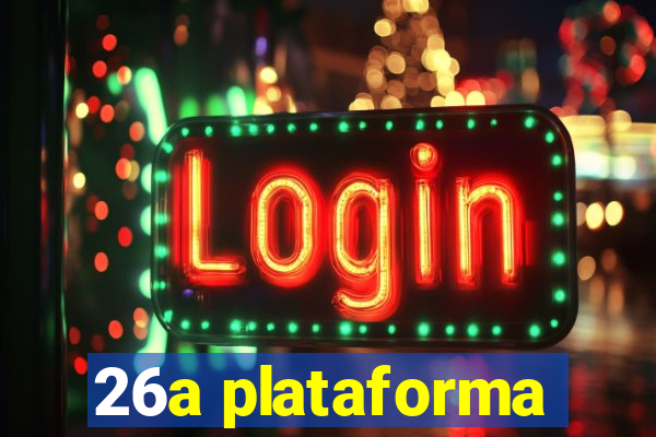 26a plataforma